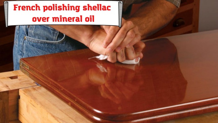 French polishing shellac over mineral oil