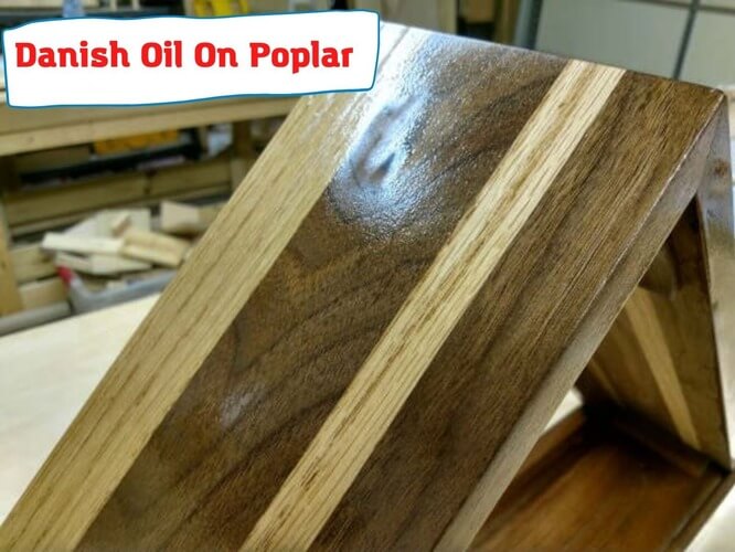 danish oil on poplar