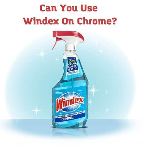 Can You Use Windex On Chrome