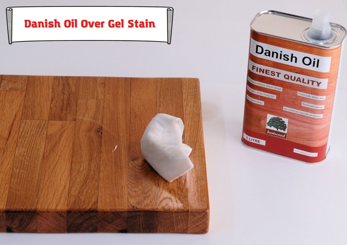 Danish Oil Over Gel Stain